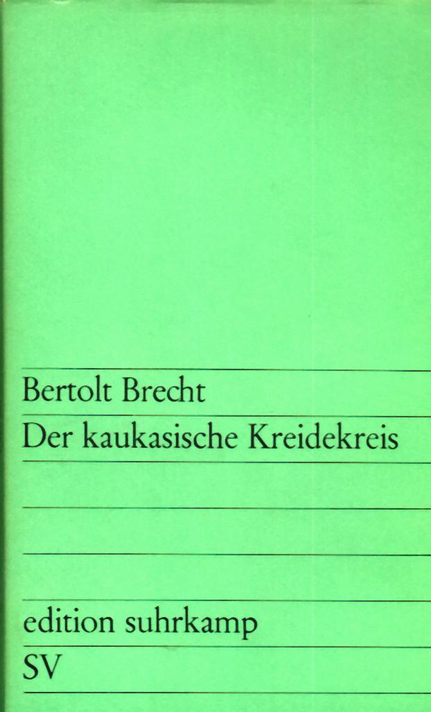 DER KAUKASISCHE KREIDEKREIS - Bertolt Brecht (Edition Suhrkamp, 1965) - Theater & Drehbücher