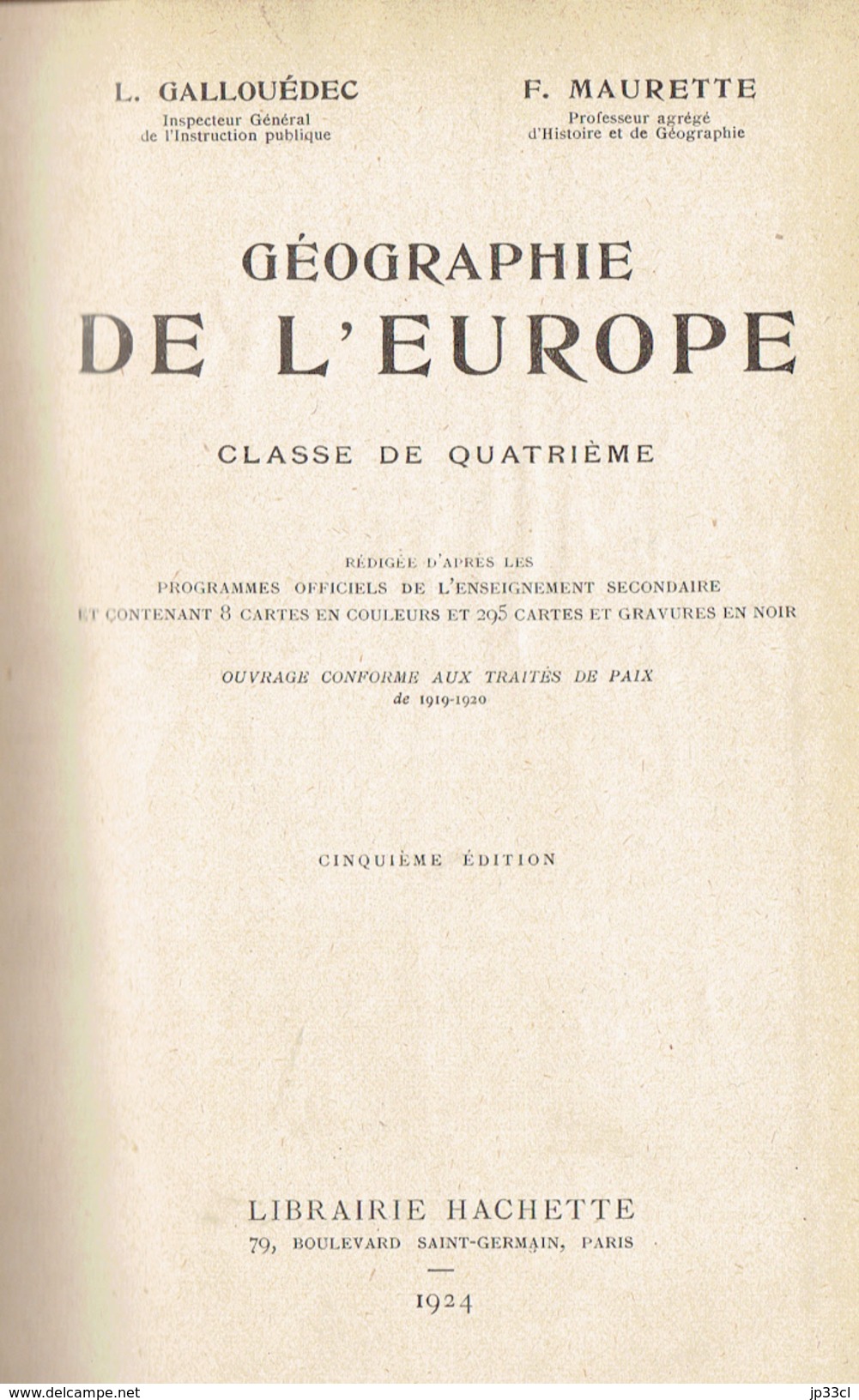 Géographie De L'Europe, Classe De 4ème, Par Gallouédec & Maurette, Librairie Hachette, Paris, 1924, 378 Pages - 12-18 Años