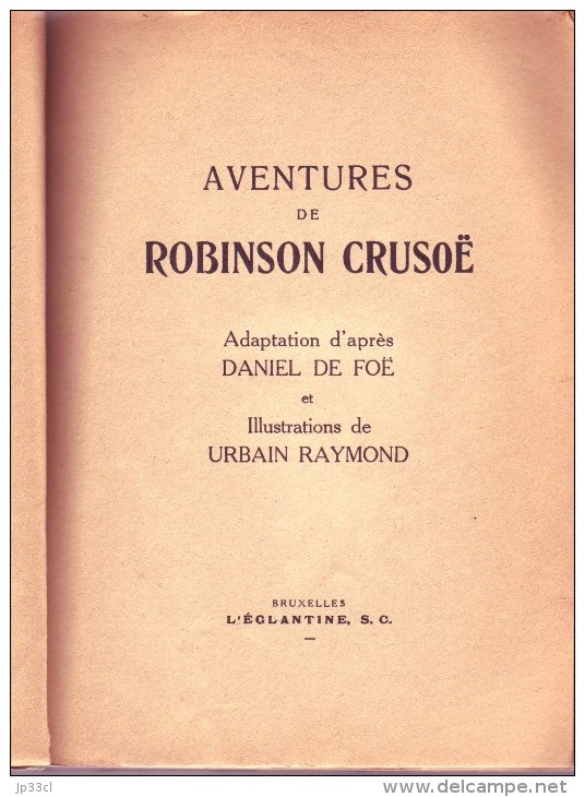 Aventures De Robinson Crusoë D´après D. De Foë Illustrations De Urbain Raymond - Autres & Non Classés
