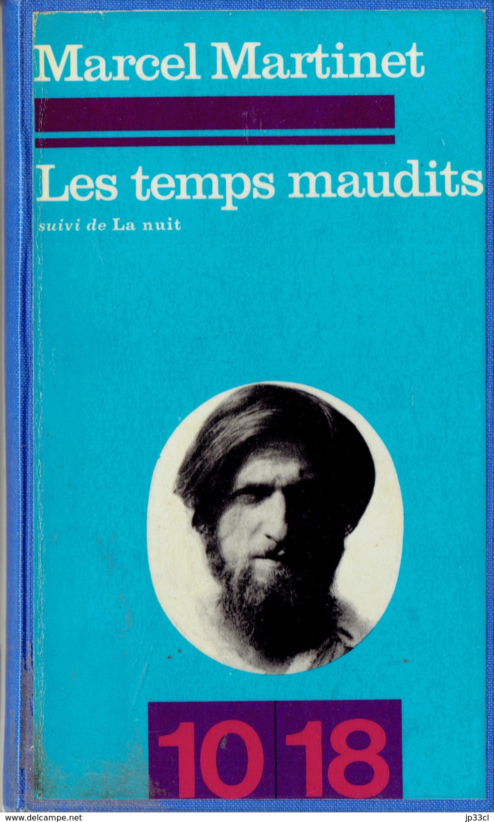 LES TEMPS MAUDITS Par Marcel Martinet Collection 10/18 Union Générale D'édition, Paris, 1975, 320 Pages - Französische Autoren