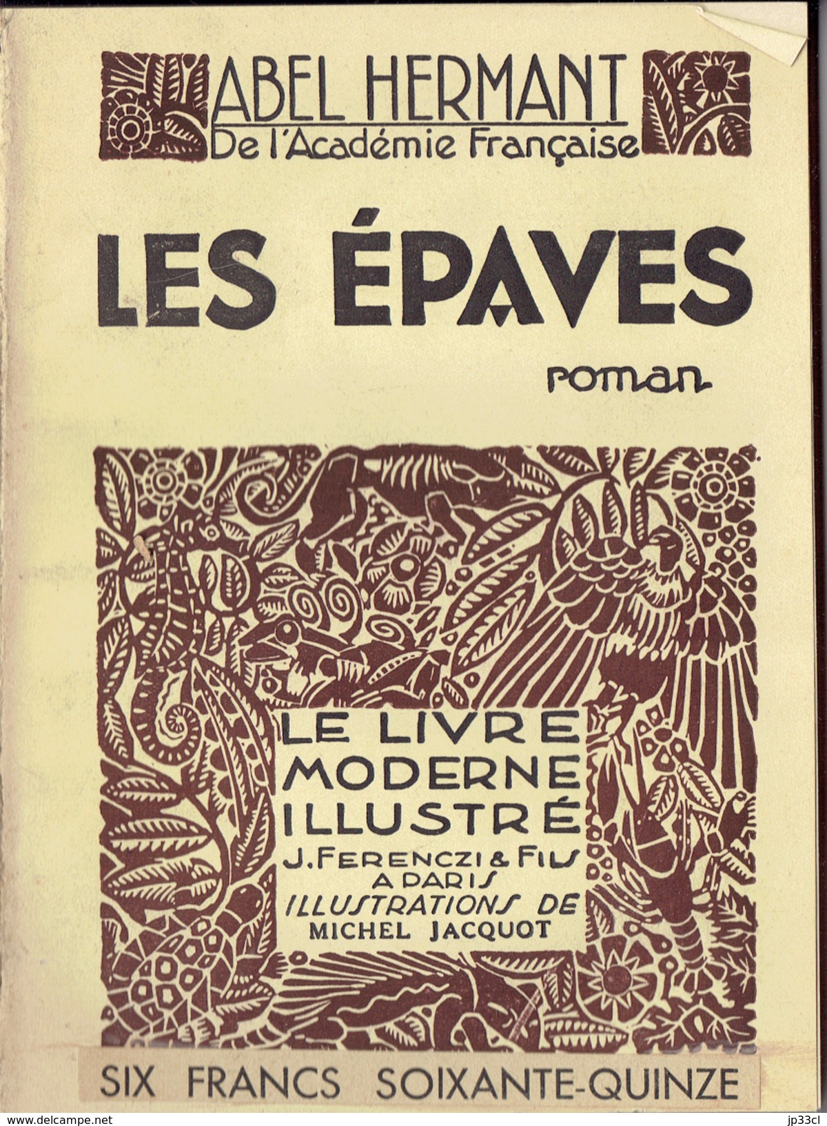 LES ÉPAVES Par Abel Hermant, Illustrations De Michel Jacquot, Collection Le Livre Moderne Illustré Ferenczi & Fils, 1931 - Autres & Non Classés