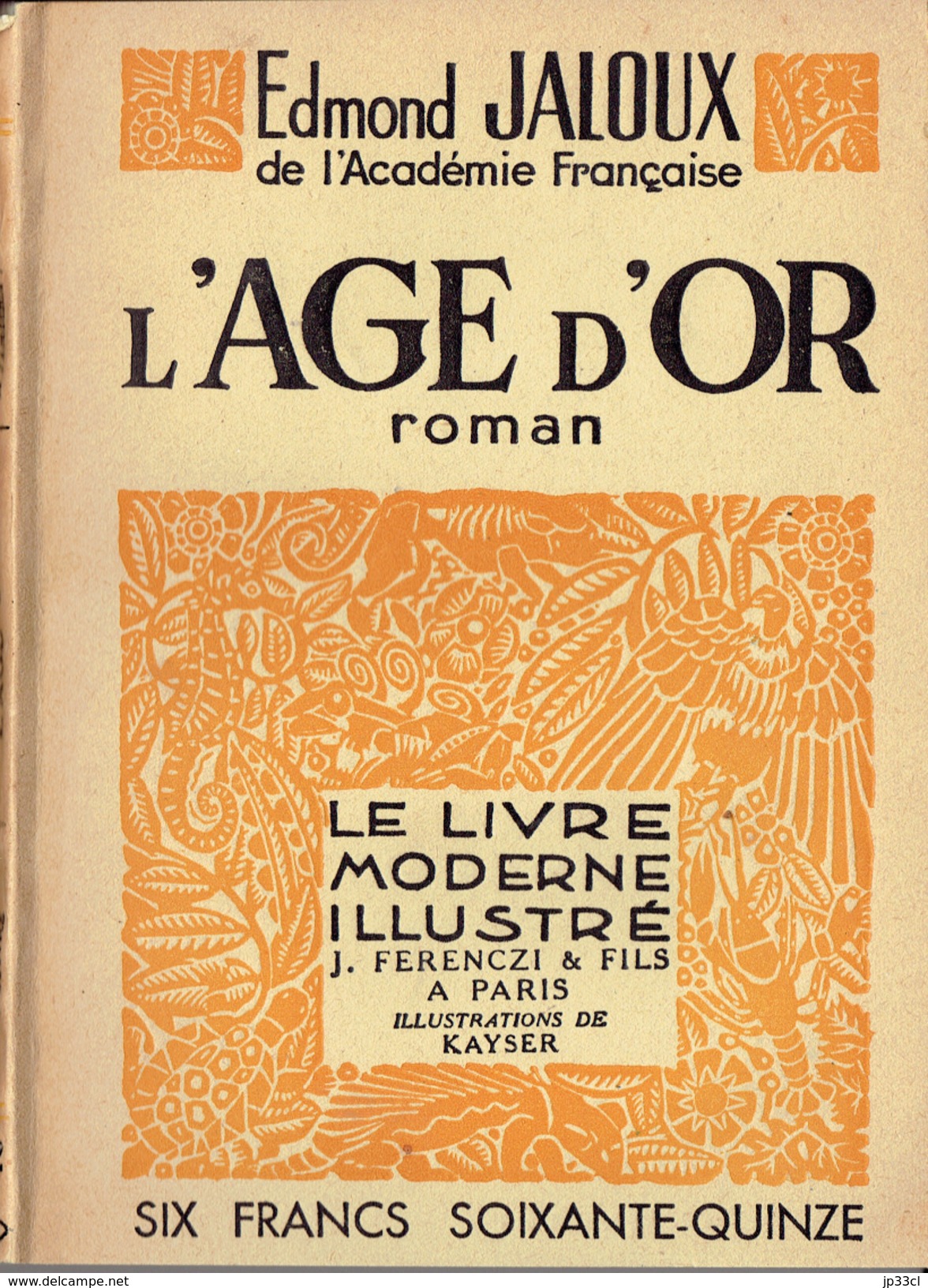 L'ÂGE D'OR Par Edmond Jaloux, Illustrations De Kayser Collection Le Livre Moderne Illustré, Ferenczi Et Fils, 1941 - Autres & Non Classés