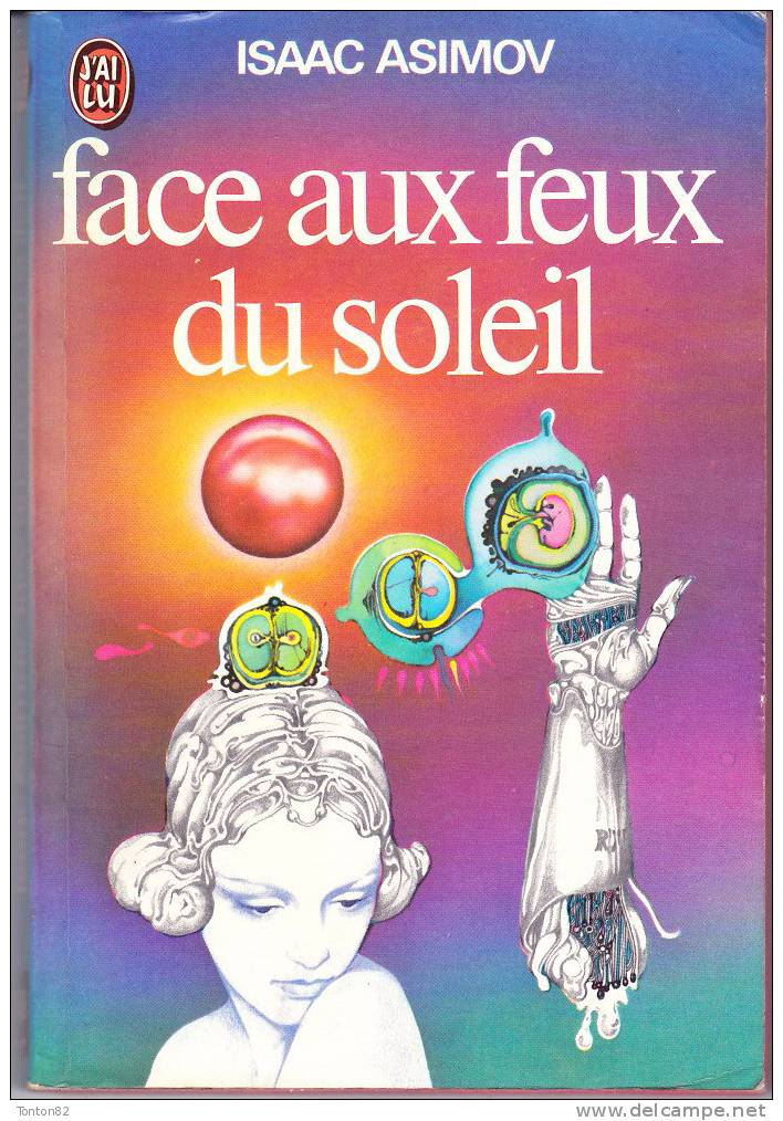 J´ai Lu N° 468 - Face Aux Feux Du Soleil - Isaac Asimov - J'ai Lu