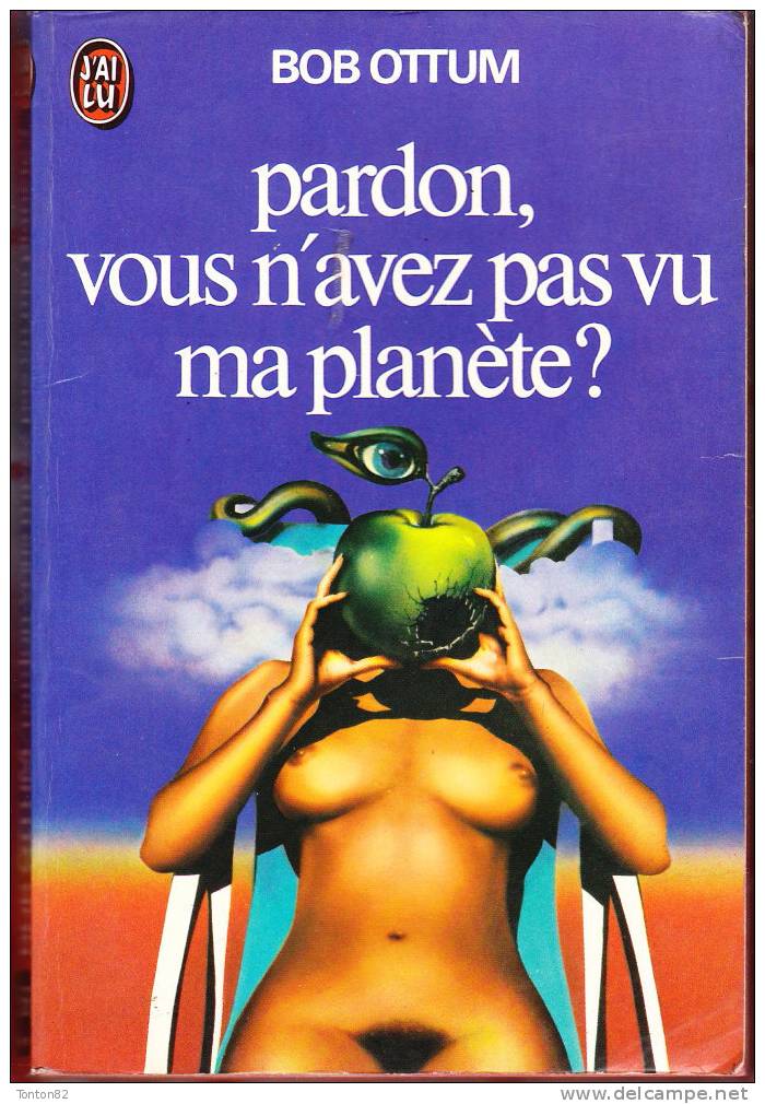 J´ai Lu N° 568 - Pardon, Vous N´avez Pas Vu Ma Planète ? - Bob Ottum - J'ai Lu