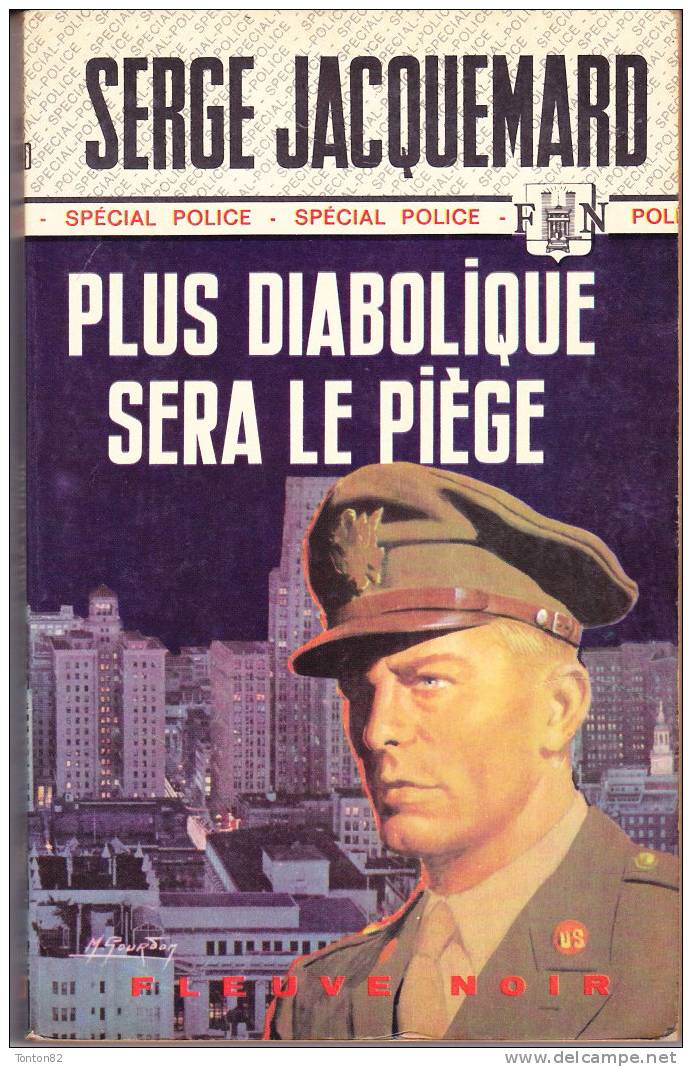 FN - Spé. Pol  1123 - Plus Diabolique Sera Le Piège - Serge Jacquemard  - ( EO 1974 ) . - Fleuve Noir