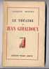 « Le Théâtre De Jean Giraudoux »,  1945, - Autores Franceses