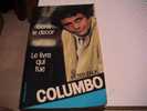Columbo Dans Le Décor + Le Livre Qui Tue Romans Peter Falk. Presses De La Cité 1986. Bon état. - Cina/ Televisión