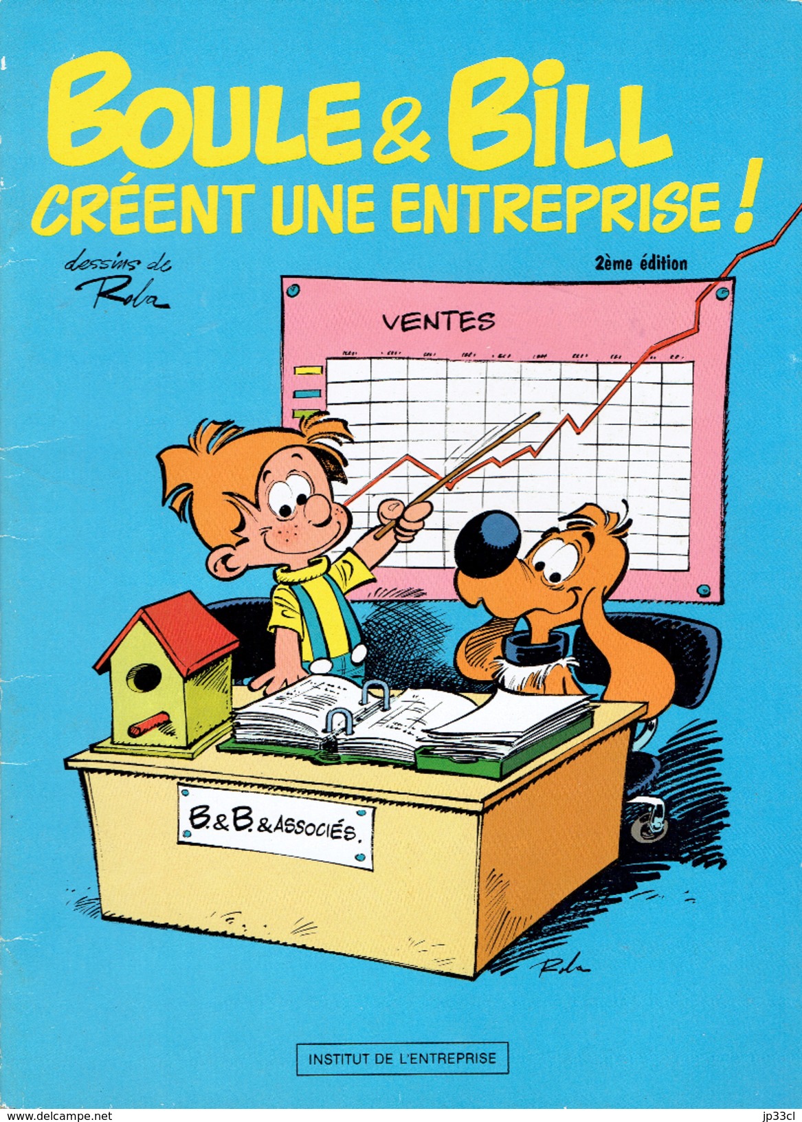 Boule Et Bill Créent Une Entreprise, Roba, Édité Par L´Institut De L´Entreprise, 1985, 20 Pages - Boule Et Bill