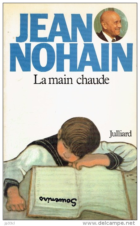 La Main Chaude Par Jean Nohain (dédicacé Par L´auteur !), 1980, 254 Pages - Autres & Non Classés