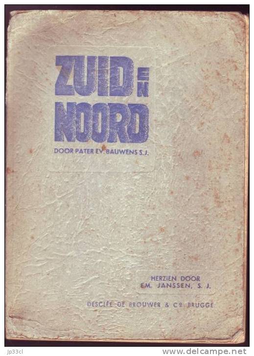 Zuid En Noord , Eene Bloemlezing Uit Zuid- En Noordnederlandsche Schrijvers (Poësis) Par Pater Ev. Bauwens S.J. - Poésie