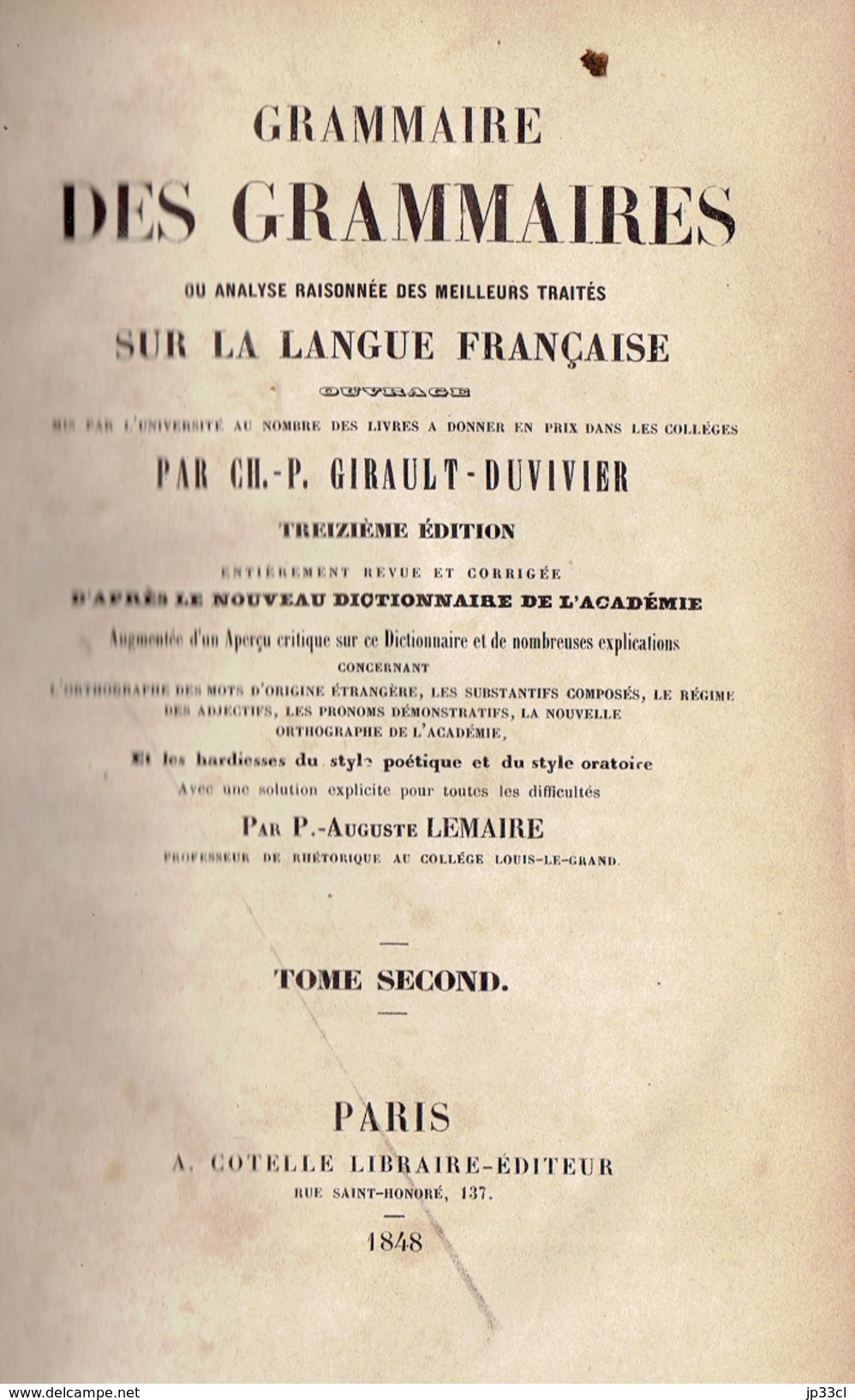 Grammaire Des Grammaires Par Ch.-P. Girault-Duvivier (2 Vol.), A. Cotelle, Paris, 1848, 13ème édition, Tome 1 Et 2 - 1801-1900