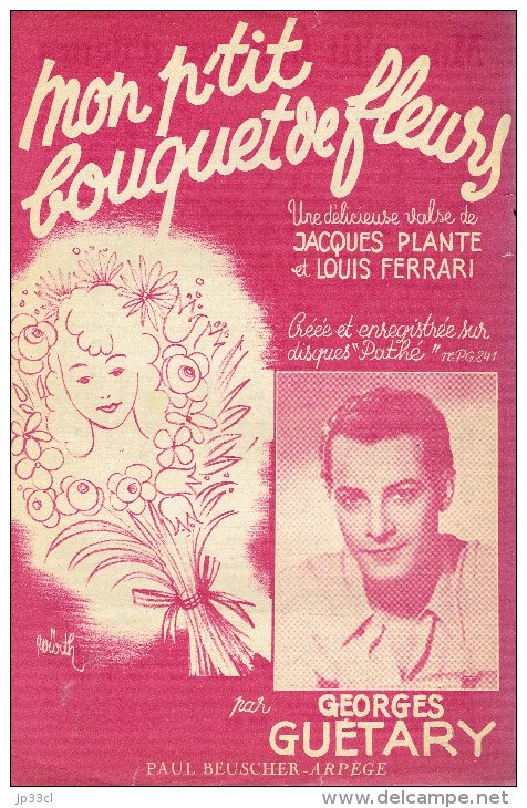 Mon P´tit Bouquet De Fleurs De Jacques PLante Et Louis Ferrari (chanté Par Georges Guétary) - Autres & Non Classés