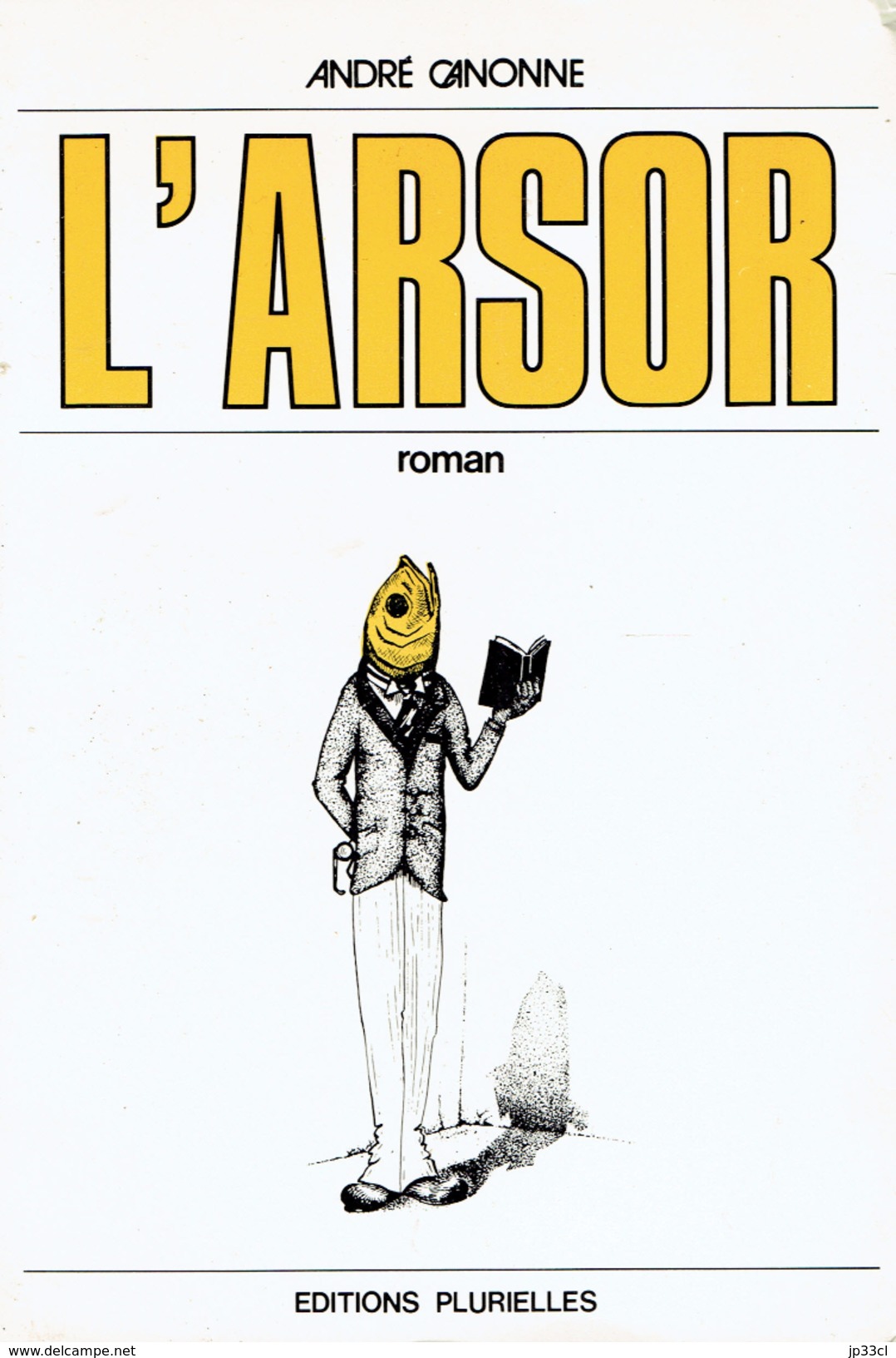 L'Arsor Par André Canonne, Éditions Plurielles, Jemeppe-Liège, 1979 - Autori Belgi