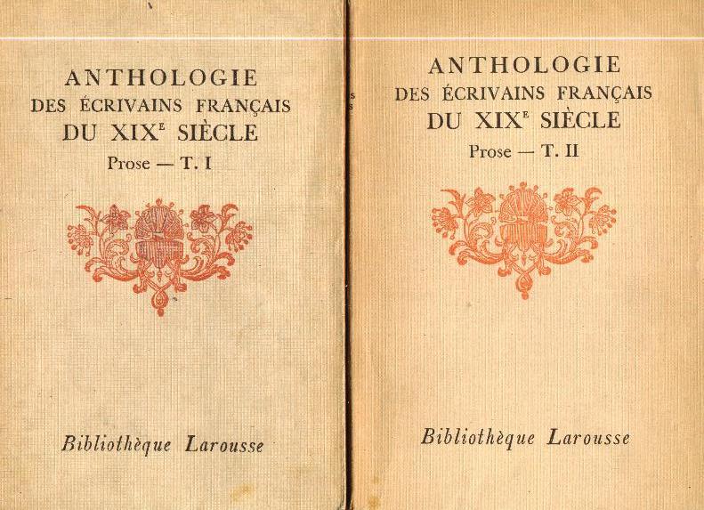 Anthologie Des écrivains Français Du XIXe S. Poésie (2 Volumes) Et Prose (2 Volumes) - Auteurs Français