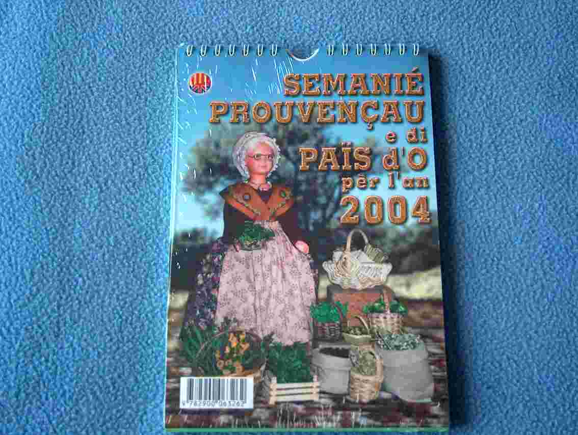 Semainier Provençal 2004 - Neuf, Sous Cellophane - En Provençal Et En Français - Ref  6864 - Autres & Non Classés