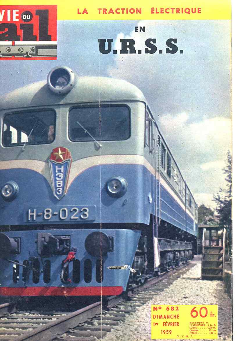 La Vie Du Rail 682 1er Février 1959 Traction électrique URSS Ce 6/8 Cap-Ferret Chargement Exceptionnel La Rochelle - Eisenbahnen & Bahnwesen