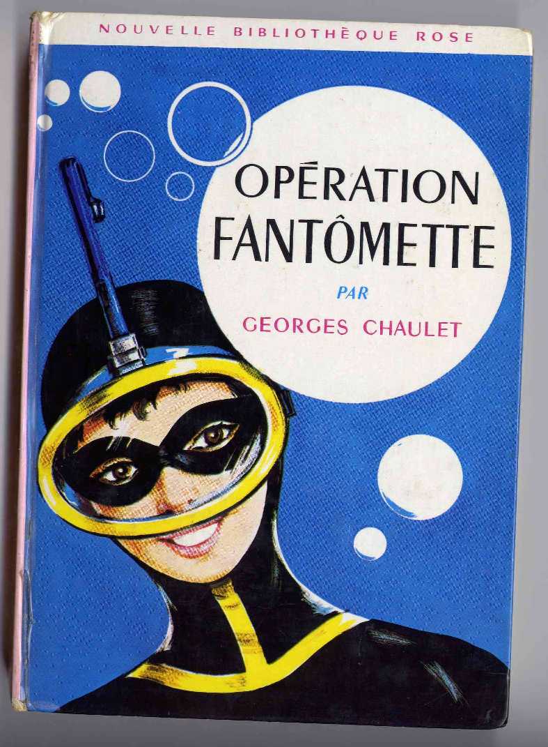 BIB ROSE OPERATION FANTOMETTE PAR G CHAULET N230 DE1970 - Bibliothèque Rose