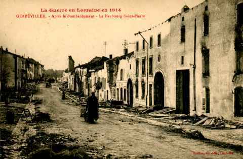 LA GUERRE DE 14 GERBEVILLER APRES LE BOMBARDEMENT LE FAUBOURG ST PIERRE - Gerbeviller