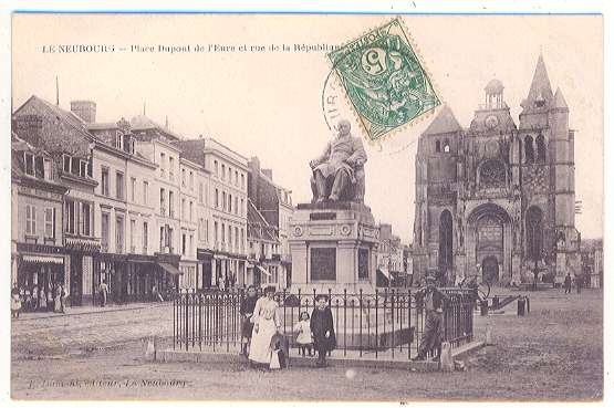 LE NEUBOURG - Place Dupont De L'Eure Et La Rue De La République - Le Neubourg