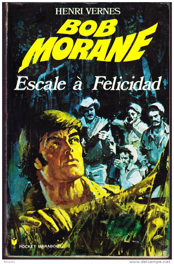 Bob Morane - Escale à Félicidad - Pocket Marabout N°  ( 67 ) 1070 - Marabout Junior