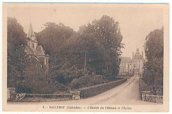 9 - BALLEROY - L'Entrée Du Château Et L'Eglise - édit Gaby - Orbec