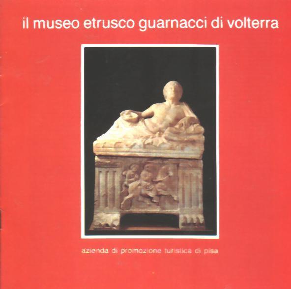 Il Museo Etrusco Guarnacci Di Volterra (Italie) - Andere & Zonder Classificatie