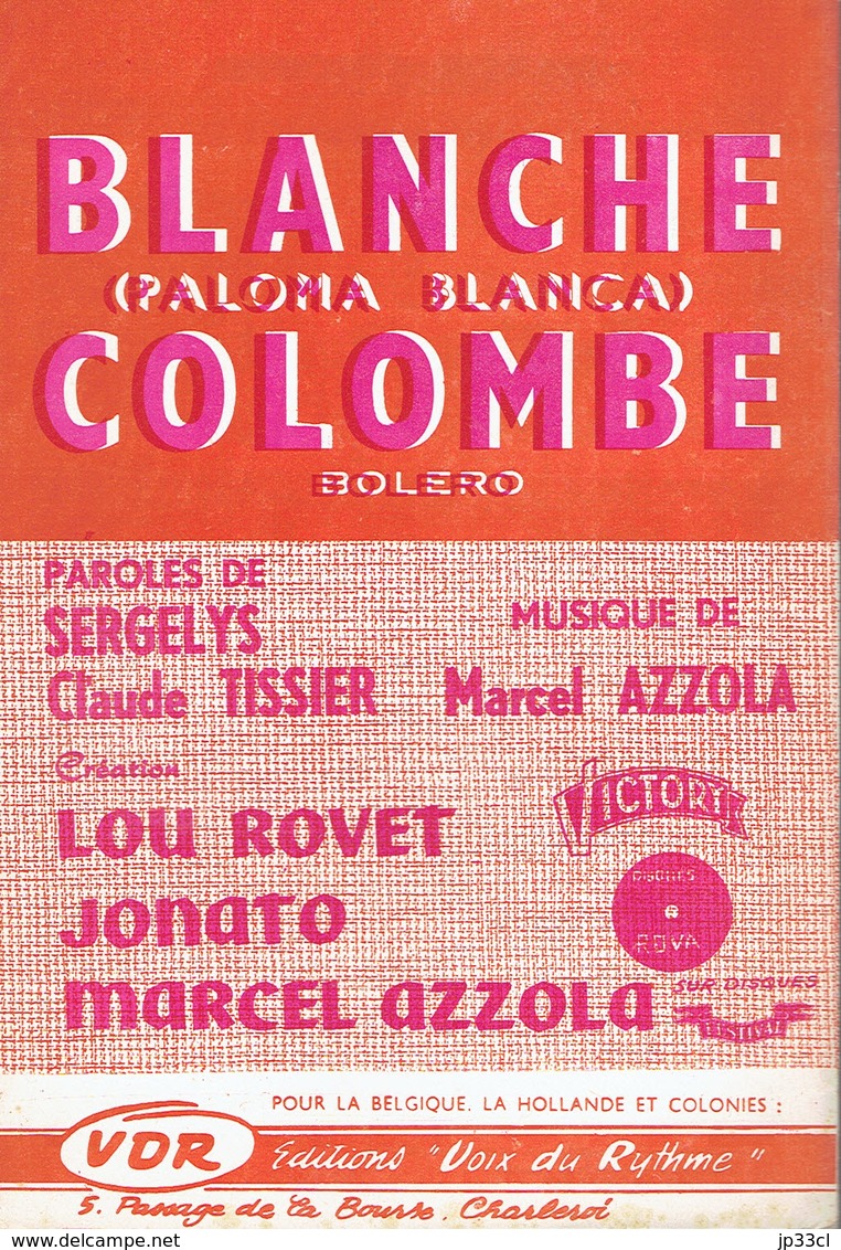Je N'ai Qu'un Rêve (J Darlier, A Dohet) + Blanche Colombe (Paloma Blanca) (Sergelys, Cl. Tissier, M Azzola, Jonato) 1959 - Autres & Non Classés