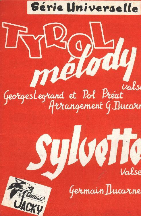 Tyrol Melody Georges Legrand Pol Préat + Sylvette(G. Ducarme) - Autres & Non Classés