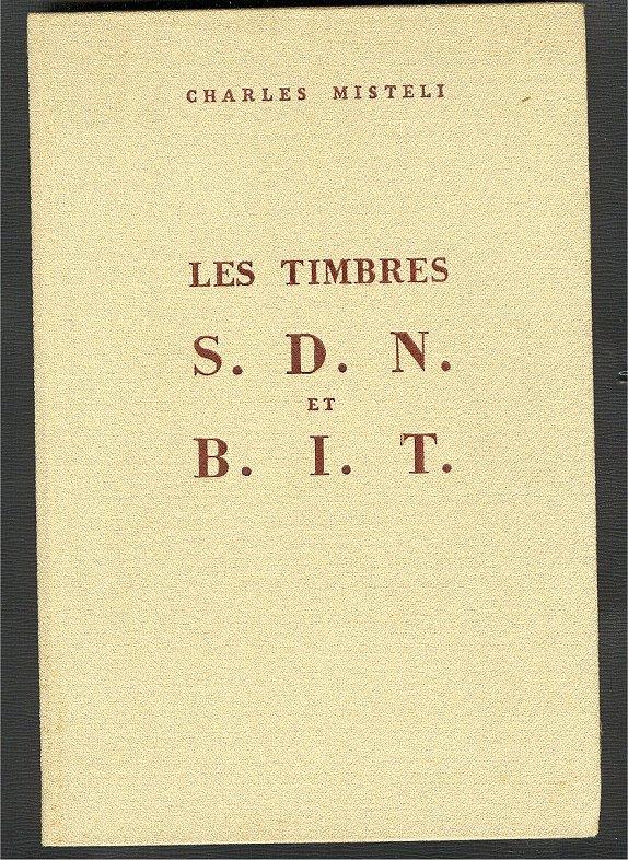 LES TIMBRES S. D. N Et B. I. T., étude - SUISSE / SWITZERLAND - Sonstige & Ohne Zuordnung