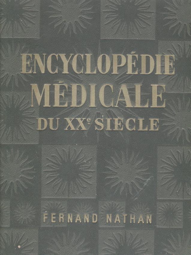 Encyclopédie Médicale Du XXe S. - Encyclopédies