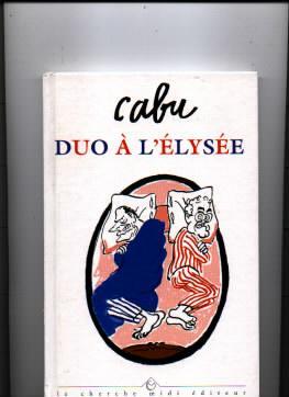 Cabu Duo à L´Elysée - Cabu