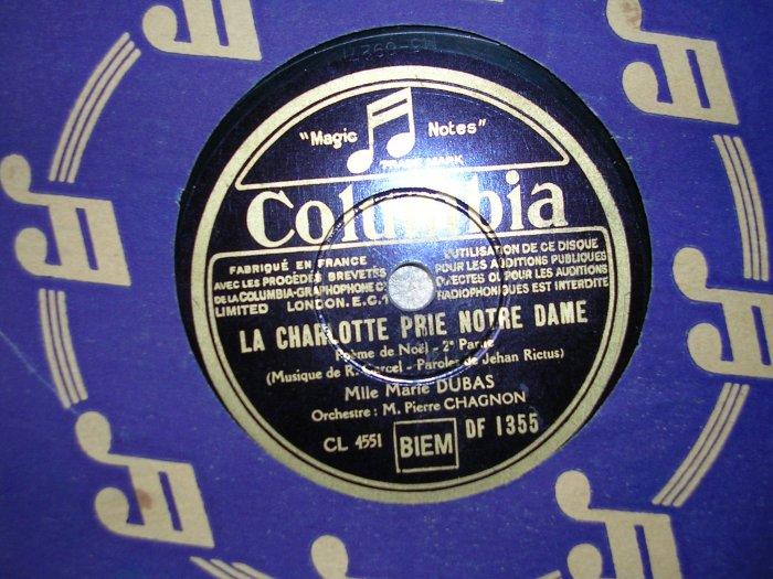 LA CHARLOTTE PRIE NOTRE DAME Poème De NOEL Par Melle Marie DUBAS, Orchestre P. CHAGNON. - 78 Rpm - Gramophone Records