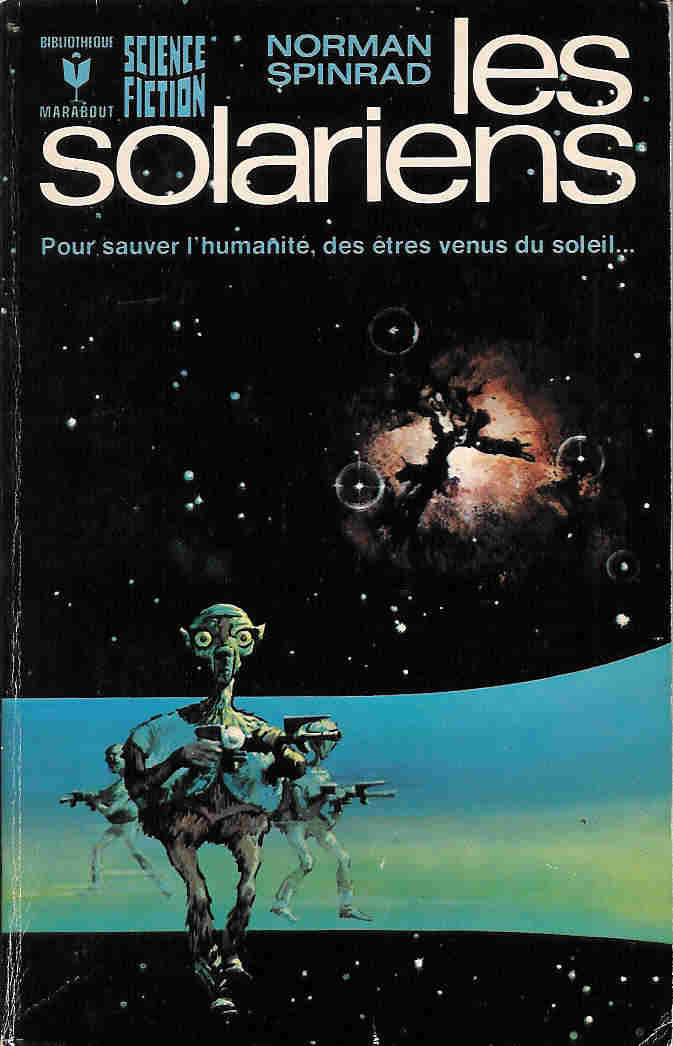 Marabout Science Fiction - SF 329 - Les Solariens - Norman Spinrard - 1966 - Fantastic