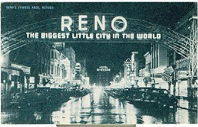 Reno, Nevada - "The Biggest Little City In The World" - Reno