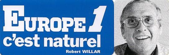 Autocollant   EUROPE 1 C´EST NATUREL      ROBERT WILLAR - Autocollants