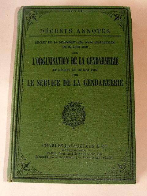 Gendarmerie: L'Organisation De La Gendarmerie éd: 1933 - Other & Unclassified