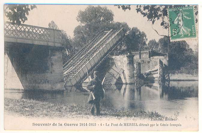 Souvenir De La Guerre 1914 - 1915 4 Le Pont De MERIEL Détruit Par Le Génie Français - Structures