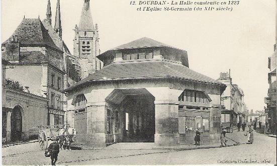 DOURDAN LA HALLE CONSTRUITE EN 1223 ET EGLISE ST GERMAIN - Dourdan