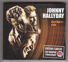 J. HALLYDAY : SINGLE DIGIPACK " QUELQUES CRIS "  NEUF & SCELLE. LIMITE. - Other - French Music