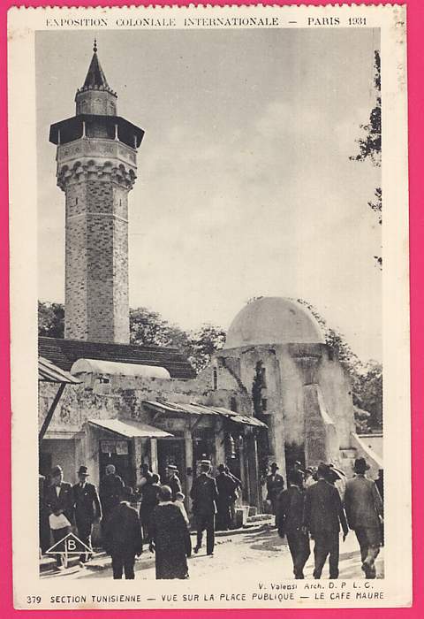 003 EXPOSITION COLONIALE INTERNATIONALE  PARIS 1931 Section Tunisienne Le Café Maure - Exhibitions