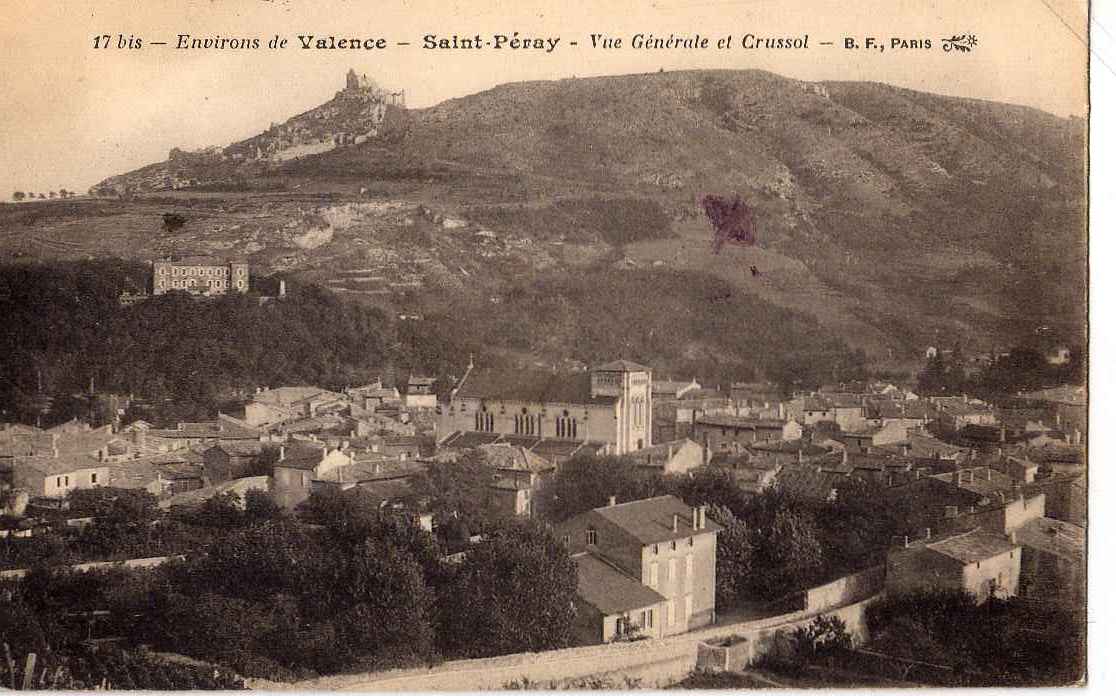 07 ST PERAY Vue Générale, Chateau De Crussol, Cachet Secours Blessés Militaires, Infirmerie Gare, Ed BF 17 Bis, 191? - Saint Péray