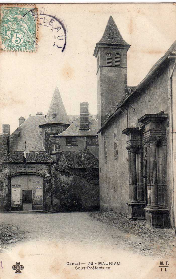 15 MAURIAC Sous Préfecture, Ed MTIL 76, Cantal, 190? - Mauriac