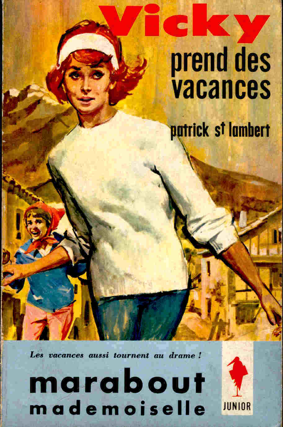 Marabout Mademoiselle 155 - Vicky Prend Des Vacances - Patrick St Lambert - Marabout Junior