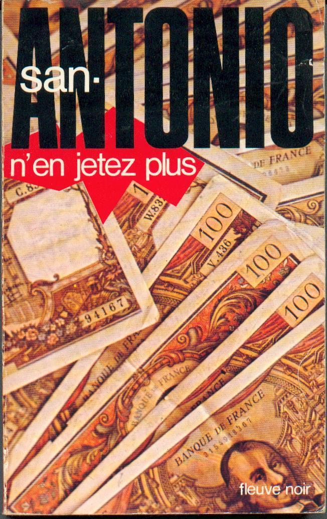 SAN-ANTONIO  N° 93  " N´en Jetez Plus " FLEUVE-NOIR DE 1978 - San Antonio