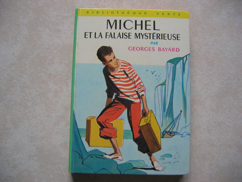 Michel Et La Falaise Mystérieuse De Georges Bayard - Bibliothèque Verte