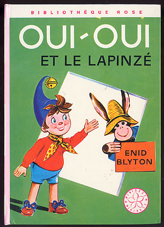 {15913} Enid Blyton " Oui Oui Et Le Lapinzé " Biblio Rose,  1982. - Biblioteca Rosa