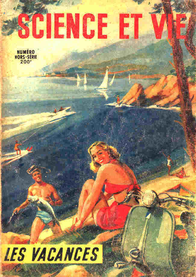 Science Et  Vie  - N° Hors Série  " Les Vacances "  -  Juin 1952 - Wissenschaft