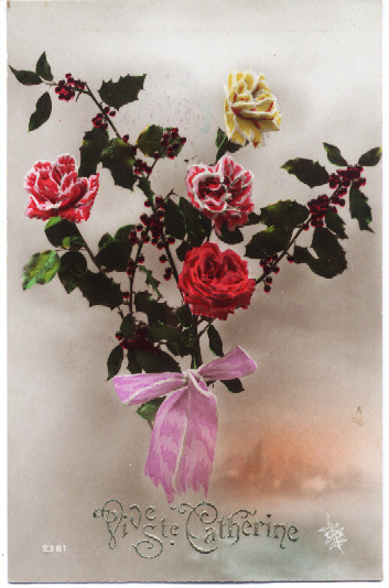 Belle Carte De Vive Sainte Catherine Roses Houx Fleurs Colorisée Fleurs Bouquet - Saint-Catherine's Day