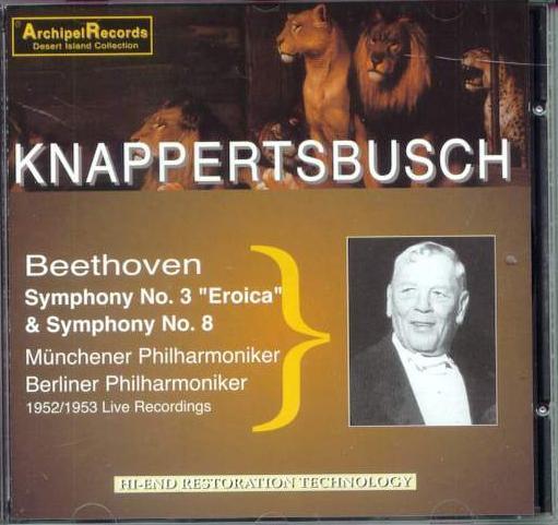 CD Audio Hans KNAPPERTSBUSCH : Ludwig Van Beethoven Symphonie N°3 Op. 55 (EROICA) Et N°8 Op. 93 - Classique