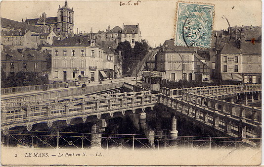 LE MANS  LE PONT EN X 1906 - Le Mans